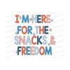 24102023175952-im-here-for-the-snacks-and-freedom-svg-america-svg-image-1.jpg