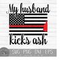 MR-2410202318192-my-husband-kicks-ash-firefighter-thin-red-line-instant-image-1.jpg