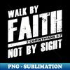 CI-20231024-11108_Walk by Faith Not by Sight Christian Faith Inspiring Verse 5473.jpg