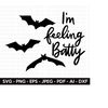 MR-2510202391229-im-feeling-batty-svg-bat-svg-creepy-svg-halloween-image-1.jpg