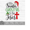 MR-25102023103210-silly-santa-christmas-is-for-jesus-instant-digital-download-image-1.jpg