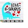 25102023183838-love-a-saurus-kids-valentines-day-svg-valentine-image-1.jpg