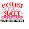 25102023185038-my-class-is-full-of-sweethearts-teachers-valentines-day-image-1.jpg