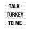 MR-2610202391359-talk-turkey-to-me-svg-funny-thanksgiving-svg-turkey-svg-image-1.jpg
