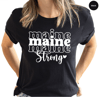 Maine Strong T-Shirt, Lewiston Strong Shirt, Pray for Maine Shirt, Pray For Lewiston Maine 2023, Gun Control Shirt.jpg