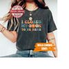 MR-27102023153025-funny-book-shirt-women-i-closed-my-book-to-be-here-book-lover-image-1.jpg