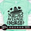 MR-2810202332059-nacho-average-nurse-svg-cinco-de-mayo-svg-nurse-quote-cut-image-1.jpg