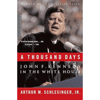 A Thousand Days: John F. Kennedy in the White House