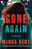 Gone Again A Thriller by Minka Kent - eBook - Fiction Books - Mystery, Mystery Thriller, Psychological Thriller, Suspens.jpg