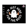 30102023105252-im-just-here-for-the-boos-svg-wine-svg-halloween-svg-image-1.jpg