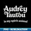 LB-20231030-591_Audrey Tautou Is My Spirit Animal  Faded Style Retro Typography Design 1399.jpg