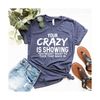 MR-30102023161135-your-crazy-is-showing-shirt-sarcastic-shirt-funny-women-image-1.jpg