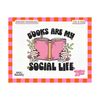 3110202315496-books-are-my-social-life-svg-png-design-quirky-bookish-image-1.jpg