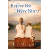 Before-We-Were-Yours-A-Novel-by-Lisa-Wingate.png