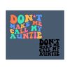 1112023211031-dont-make-me-call-my-auntie-svg-baby-quotes-svg-funny-image-1.jpg