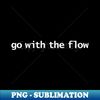 ZP-20231101-9689_Go With The Flow Minimal Typography 2745.jpg