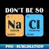 PD-20231102-8248_Dont  Be So Sodium Chlorine 1817.jpg