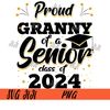 Senior-2024-Family-PNG,-Proud-Granny-Class-of-2024-Graduation-PNG.jpg