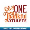 OZ-20231104-13154_One Thankful Athlete  Funny Thanksgiving Fall Autumn 1694.jpg