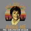 DMG279-Judy Only Judy Can Judge Me Vintage Sunset PNG Download.jpg