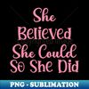 AA-20231106-19309_She Believed She Could so She Did Decal 2362.jpg