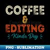 EM-20231106-1452_Coffee And Editing Kinda Day  Photographer Gift  Photography Slim 7861.jpg