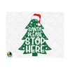 1011202385610-santa-please-stop-here-svg-christmas-tree-svg-merry-image-1.jpg