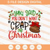 You Said You Didn't Want Crap For Christmas SVG, Christmas SVG - SVG Secret Shop.jpg
