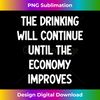 NR-20231112-1485_The Drinking Will Continue Until The Economy Improves 1.jpg