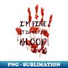 IY-20231113-17392_Im fine it is not my blood - bloody hand print 4465.jpg