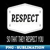 MS-20231113-26743_Respect so that they respect you 7456.jpg