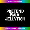 NV-20231114-1999_Pretend I'm a Jellyfish Funny Lazy Halloween Costume.jpg