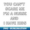 HF-20231114-19903_You cant scare me im a nurse and i have kids Halloween nurse childeren 1454.jpg