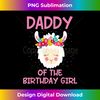 PU-20231115-1146_Daddy Of The Birthday Girl Llama First 1st Birthday Girl 1.jpg