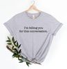 I'm Billing You For This Conversation Shirt, Gift For Lawyer, Psychologist Shirts, Counseling Shirt, Lawyer Shirts, Law Student, Law School.jpg