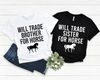 Will Trade SisterBrother For Horse Shirt, Horse Lover, Vintage Western Shirt, Boho Shirt, Country Shirts, Cowboy, Horse Girl Shirt, Rodeo.jpg