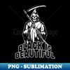 CY-20231115-2646_Black is beautiful creepy reaper black humor quote 5806.jpg