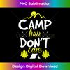 IY-20231115-933_Camp Hair Don't Care Girls and Women Campers and Glampers 1.jpg