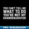 AB-20231116-22701_You cant tell me what to do Youre not my Granddaughter 9068.jpg