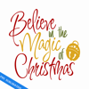 CRMAP120823188-Believe in the magic christmas png.png