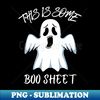 OY-20231116-13853_This is some boo sheet  Funny Halloween 4140.jpg