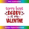 WU-20231117-662_Kids Sorry Boys Daddy Is My Valentine Day Gift For Baby Girl 4952.jpg