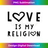 YT-20231117-1084_Love is My Religion Tee Shirt 5389.jpg