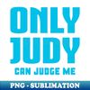 KF-20231118-32702_Only Judy Can Judge Me 6653.jpg