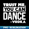 KX-20231118-44091_Trust me you can dance - Vodka 2957.jpg