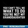 ZA-20231118-47520_You cant tell me what to do Youre not my Granddaughter 5327.jpg