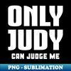 DT-20231118-24350_Only Judy Can Judge Me 2560.jpg