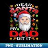 FN-20231118-8958_Dear Santa My Dad Did It Funny 8437.jpg