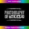 PP-20231118-5762_Photography Is Therapy - Funny Photographer Saying 3392.jpg