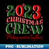 DL-20231119-241_2023 Christmas Crew-Making Memories Together 4722.jpg